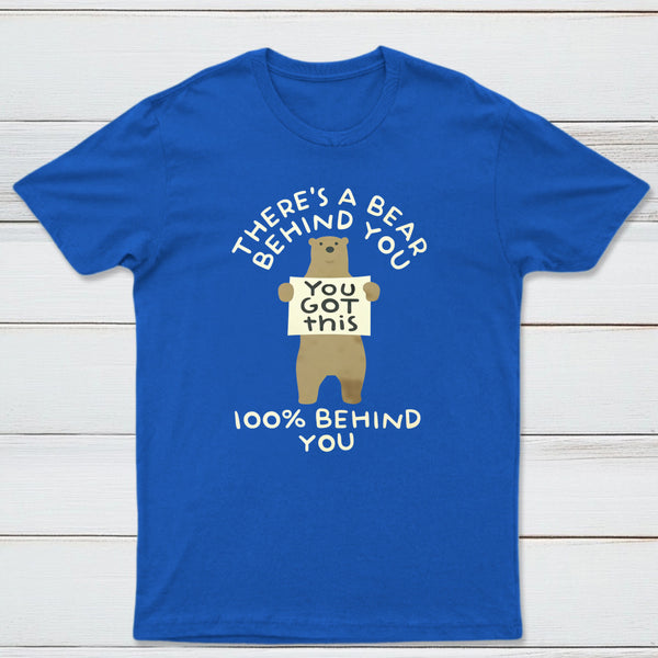 Theres A Bear Behind You 100 Behind You Classic Tee