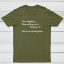 Dear Algebra Stop Asking Us To Find Your X Classic Tee