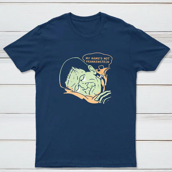 My Names Not Frankenstein Classic Tee