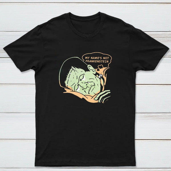 My Names Not Frankenstein Classic Tee