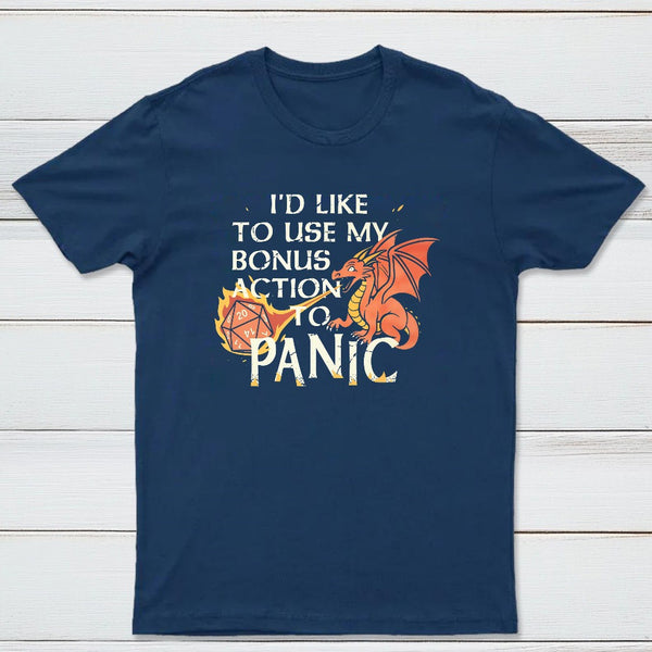 Id Like To Use My Bonus Action To Panic Classic Tee