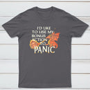 Id Like To Use My Bonus Action To Panic Classic Tee