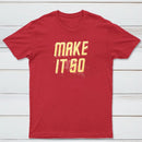 Make It So Classic Tee