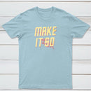 Make It So Classic Tee