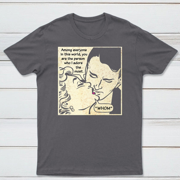 Whom I Adore The Most Classic Tee