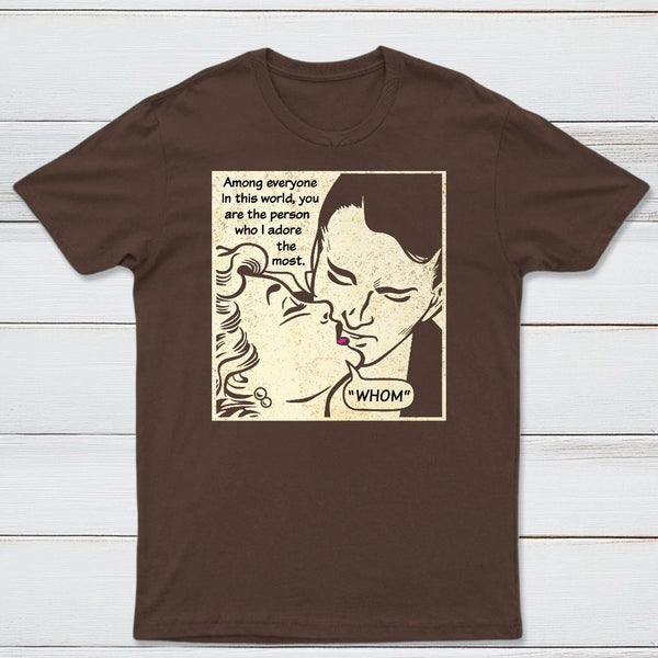 Whom I Adore The Most Classic Tee