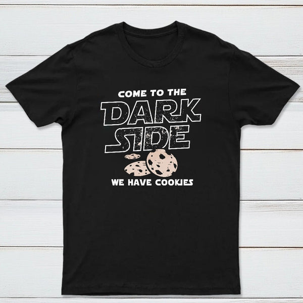 Come To The Dark Side We Have Cookies Classic Tee