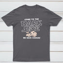 Come To The Dark Side We Have Cookies Classic Tee