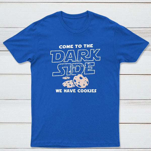 Come To The Dark Side We Have Cookies Classic Tee