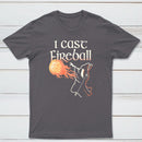 I Cast Fireball Classic Tee