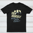 Trek Yourself Before You Wreck Yourself Classic Tee