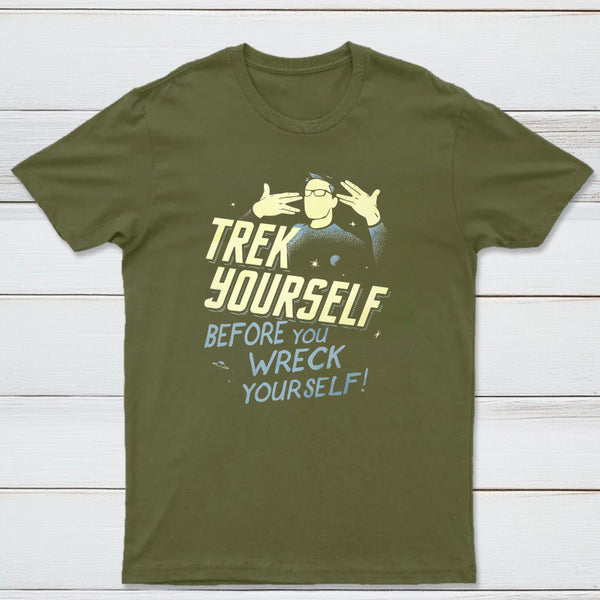 Trek Yourself Before You Wreck Yourself Classic Tee