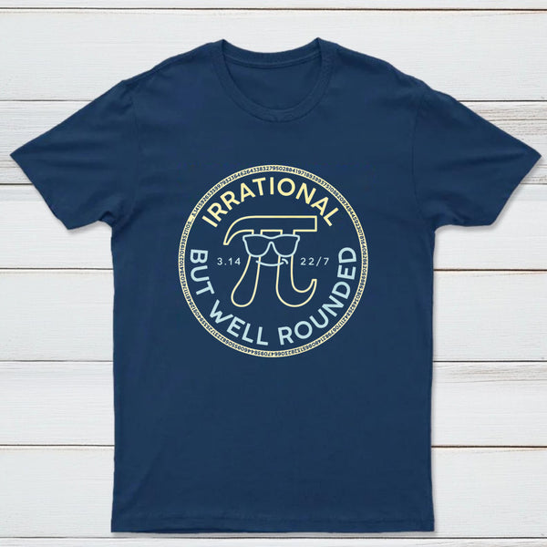 Irrational But Well Rounded Classic Tee