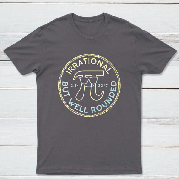 Irrational But Well Rounded Classic Tee