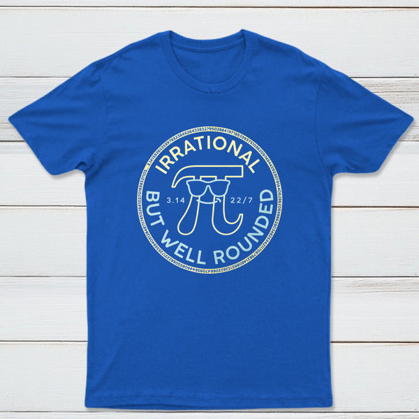 Irrational But Well Rounded Classic Tee