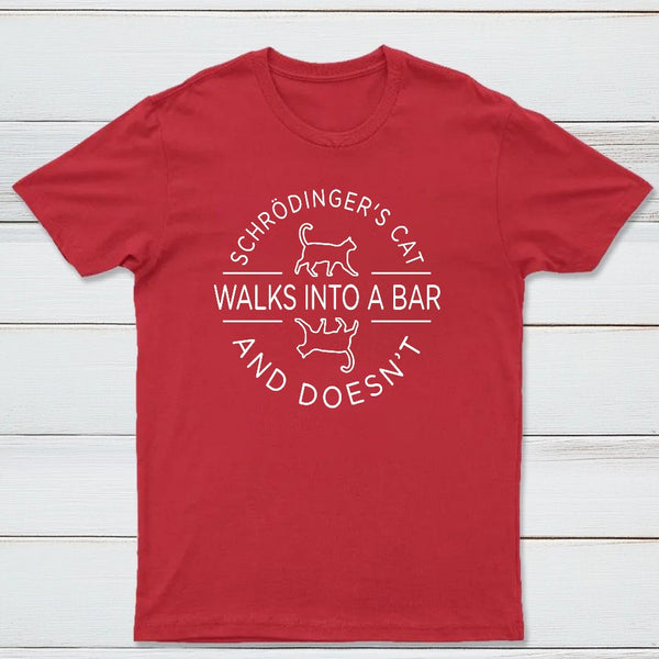 Schrodingers Cat Walks Into A Bar Classic Tee