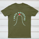 I Have Potential Classic Tee