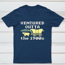 Ventured Outta The 1900S Classic Tee