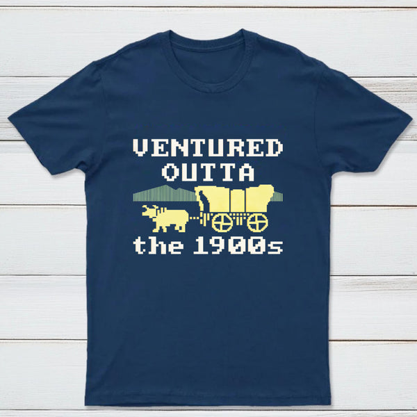 Ventured Outta The 1900S Classic Tee