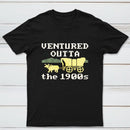 Ventured Outta The 1900S Classic Tee