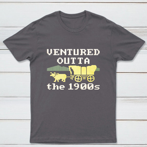 Ventured Outta The 1900S Classic Tee