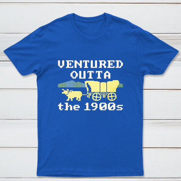 Ventured Outta The 1900S Classic Tee