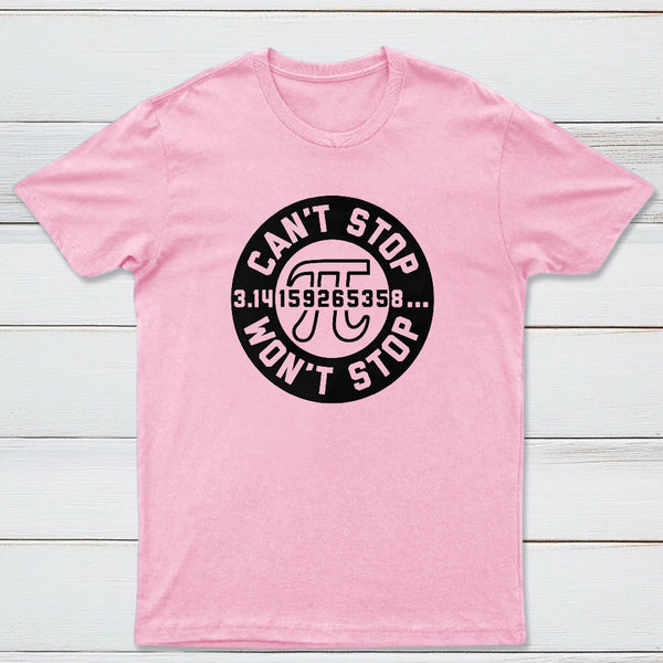 Cant Stop Wont Stop Classic Tee