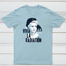 Viva La Radiation Classic Tee