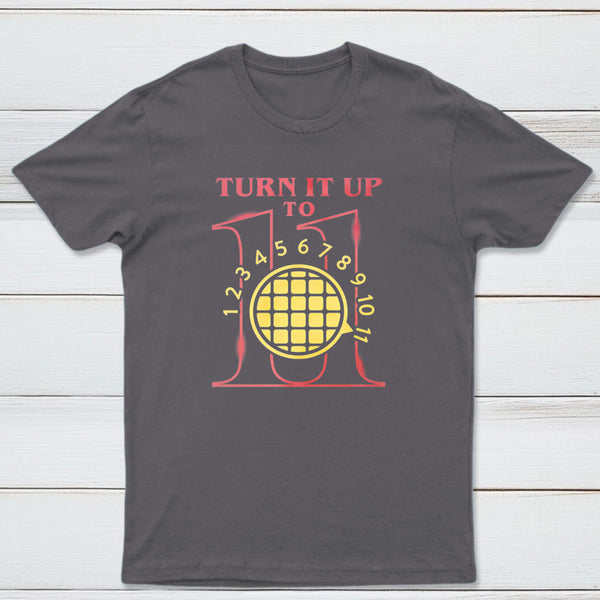 Turn It Up To 11 Classic Tee