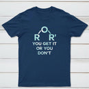 Ether You Get It Or You Dont Classic Tee