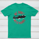 We Dont Need Roads Classic Tee