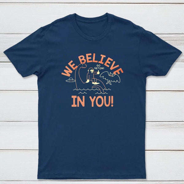 We Believe In You Classic Tee