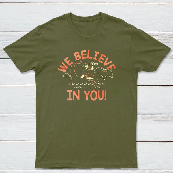 We Believe In You Classic Tee