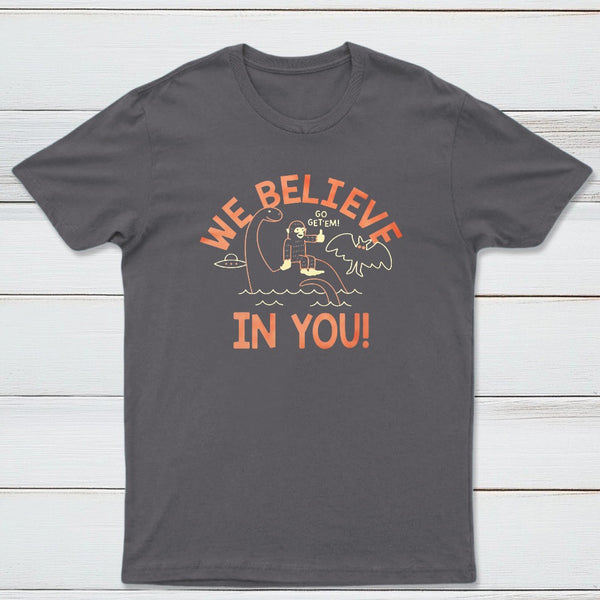 We Believe In You Classic Tee