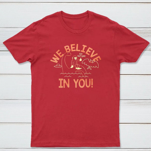 We Believe In You Classic Tee