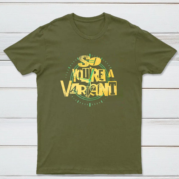 So Youre A Variant Classic Tee
