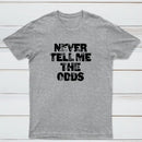 Never Tell Me The Odds Classic Tee