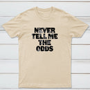 Never Tell Me The Odds Classic Tee