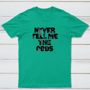Never Tell Me The Odds Classic Tee