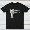 Dont Blink Classic Tee
