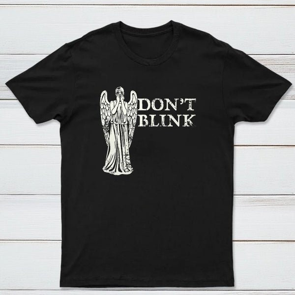 Dont Blink Classic Tee