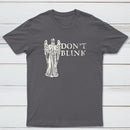Dont Blink Classic Tee