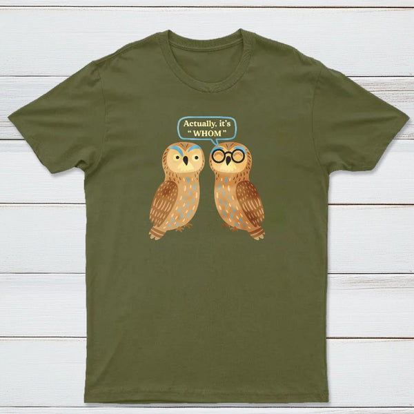 Actually Its Whom Classic Tee