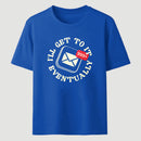 Ill Get To It Eventually Classic Tee