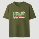 I Find Your Lack Of Cheer Disturbing Classic Tee