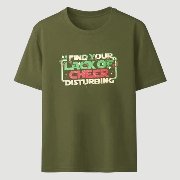 I Find Your Lack Of Cheer Disturbing Classic Tee
