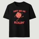 They See Me Rollin Classic Tee