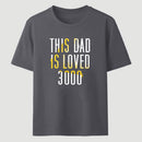 This Dad Is Loved 3000 Classic Tee