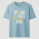 This Dad Is Loved 3000 Classic Tee