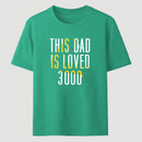 This Dad Is Loved 3000 Classic Tee